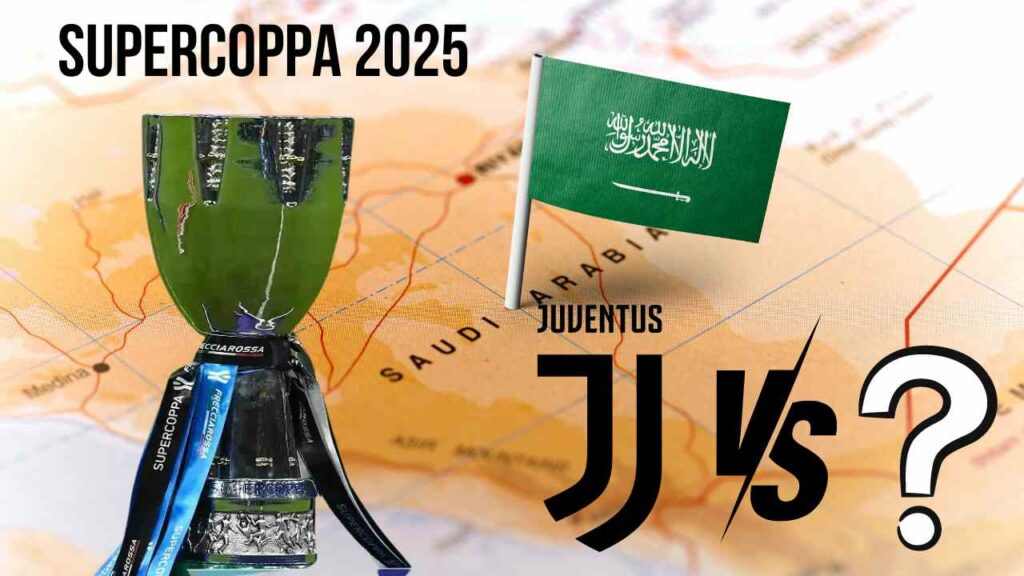 Supercoppa 2025, chi affronterà la Juventus? Tabellone e semifinali